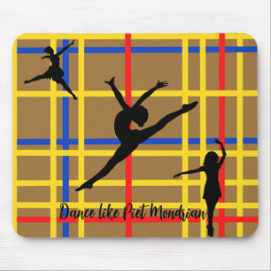 Dance like Piet Mondrian Modern Art  Mouse Pad