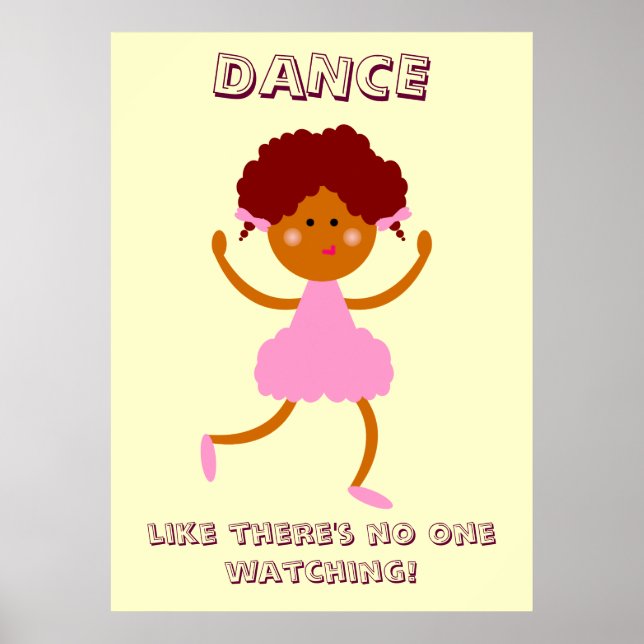 Dance Like There's No One Watching! Poster (Front)