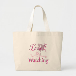 DANCE Like There's NoBody Watching GOAT Large Tote Bag