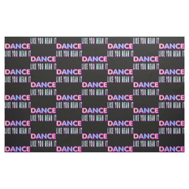 Dance Like You Mean It Fabric (Fat Quarter)