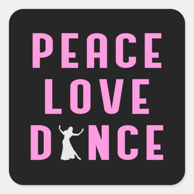 Dance Love Dancing Party Sport Dancer Funny Gift Square Sticker (Front)