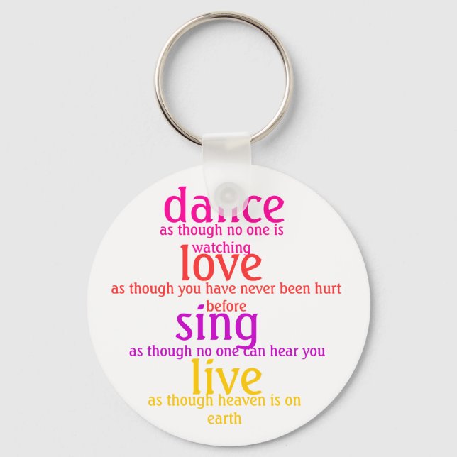 dance, love, sing, live key ring (Front)
