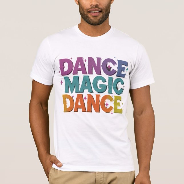 Dance Magic, Dance - Retro Tribute Tee (Front)