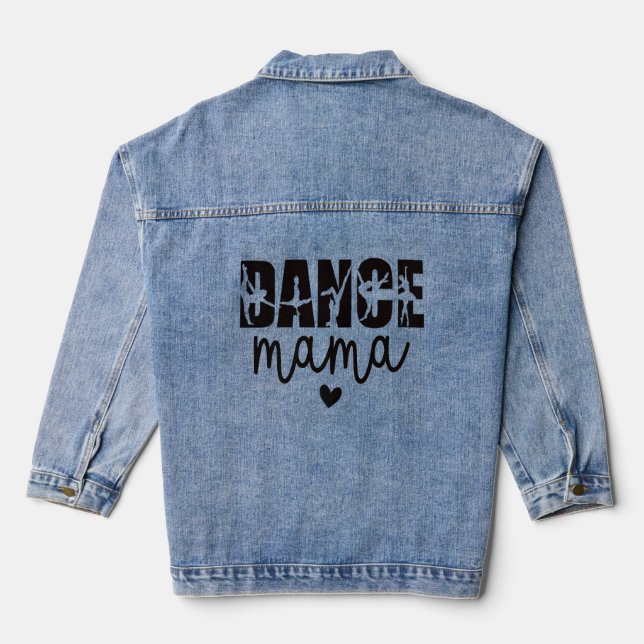 Dance Mama Dance Mother Of A Dancer Dancing Mum  Denim Jacket (Back)