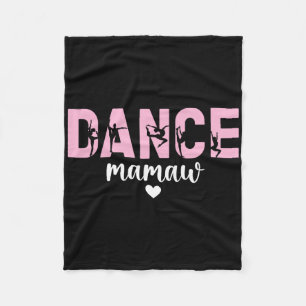 Dance Mamaw Of A Dancer Mamaw Grandma Dancing Mama Fleece Blanket