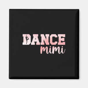 Dance Mimi Of A Dancer Mimi Dancing Mimi Grandma  Magnet