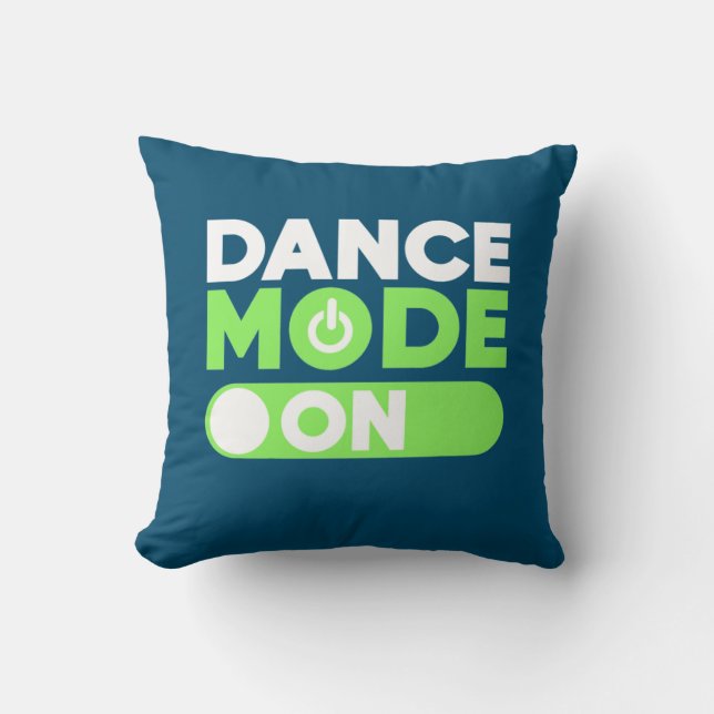 Dance Mode On Cushion (Front)