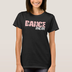 Dance Mom Momlife Dancer Mom Mother s Day Retro Wo T-Shirt