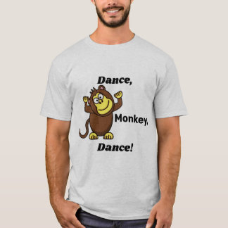 Dance, Monkey Dance! T-Shirt