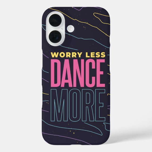 Dance More – Chill Beats Case-Mate iPhone Case (Back)