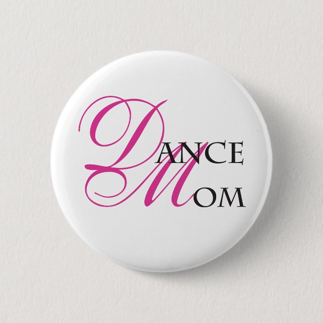 Dance Mum 01 6 Cm Round Badge (Front)
