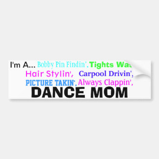 Dance Mum Bumper Sticker. Bumper Sticker