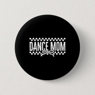 Dance Mum Coquette Dancer Mama Dancing Womens Moth 6 Cm Round Badge