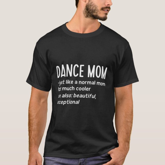 Dance Mum Definition Dance Mother'S Day T-Shirt (Front)