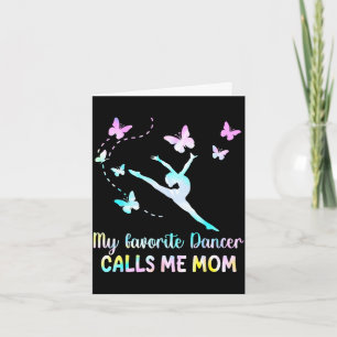Dance mum favourite dancer calls mum funny mother' card