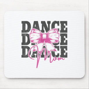 Dance Mum Funny Dance Mama Mummy Mothers Day Mouse Pad