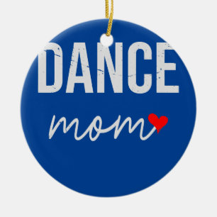 Dance Mum Gift Idea Funny Dance Mum For Women  Ceramic Tree Decoration