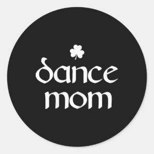 Dance Mum Irish Shamrock Dancing Womens  Classic Round Sticker