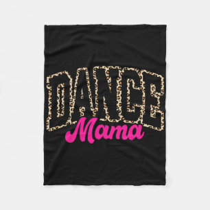 Dance Mum Leopard Dancing Mama Mum Life Girls Wome Fleece Blanket