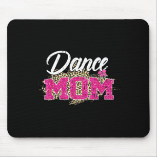 Dance mum leopard funny dancing mum mother's day mouse pad