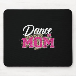 Dance Mum Leopard Funny Dancing Mum Mother's Day  Mouse Pad