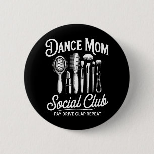 Dance Mum Social Club Mummy 6 Cm Round Badge