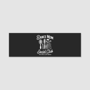 Dance Mum Social Club Mummy Name Tag