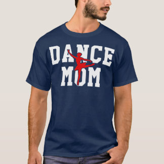 Dance Mum T-Shirt
