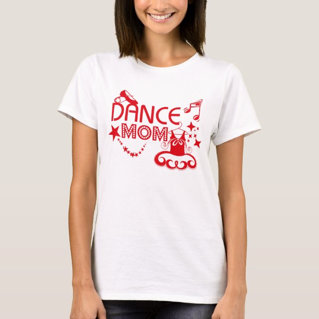 Dance Mum T-Shirt (Front)