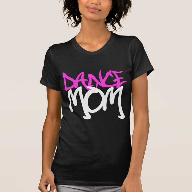 Dance Mum T-Shirt (Front)