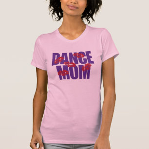 Dance Mum T-Shirt