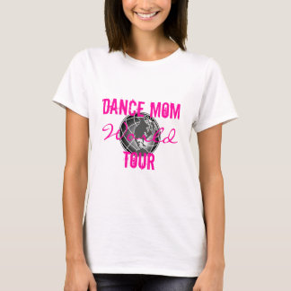 Dance Mum World Tour with back details T-Shirt