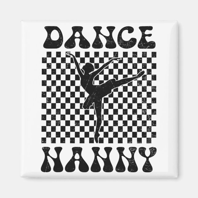 Dance Nanny Dance Lover Mothers Day  Magnet (Front)