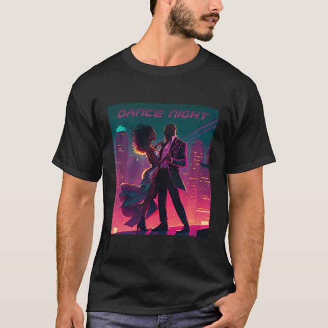 Dance Night Dancing T-Shirt (Front)