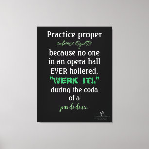 Dance Parents Audience Etiquette Green Canvas Print