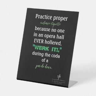 Dance Parents Audience Etiquette Green Pedestal Sign