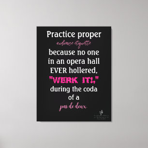 Dance Parents Audience Etiquette Pink Canvas Print