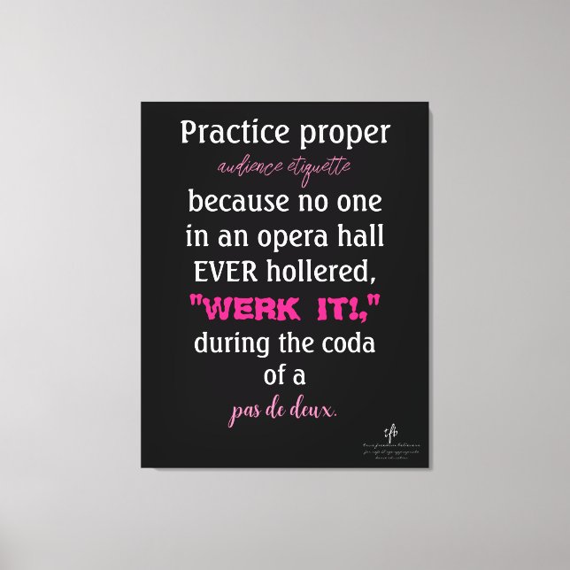 Dance Parents Audience Etiquette Pink Canvas Print (Front)