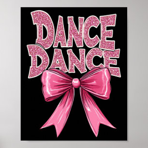 Dance Pink Dancing Bow Cute Ballet Recital Cl Girl Poster