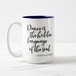 Dance Quote Mug - Dance is Hidden Language