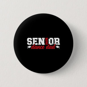 Dance Senior Dad 2025 Dancing Senior Dad 2025 1 6 Cm Round Badge