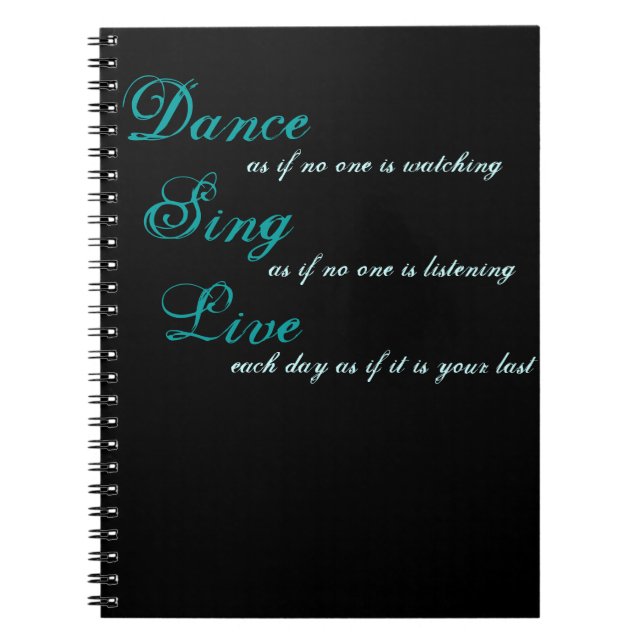 Dance sing live... spiral notebook (Front)