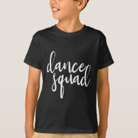 Dance Squad Dance Team Dancing Teen Dancer Gift Fo