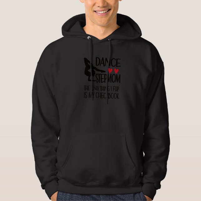 Dance Stepmom  Dancing Stepmama Of A Dancer Hoodie (Front)