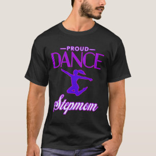 Dance Stepmom For Women T-Shirt
