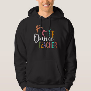 Dance Teacher Appreciation Back To School Dance Te Hoodie