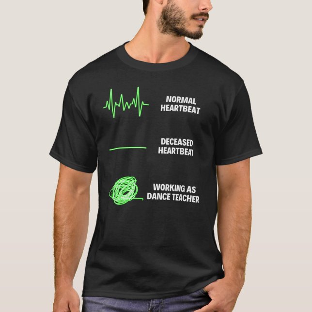 Dance Teacher Dance Teacher  Dancer T-Shirt (Front)
