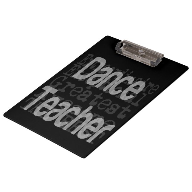 Dance Teacher Extraordinaire Clipboard (Angled)