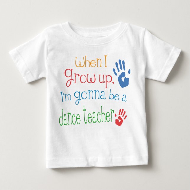 Dance Teacher (Future) Infant Baby T-Shirt (Front)