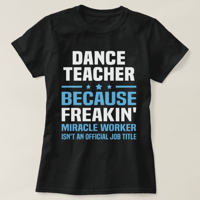 Dance Teacher T-Shirt (Design Front)